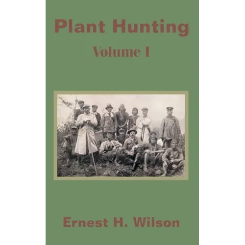 Plant Hunting (Volume I) - Paperback