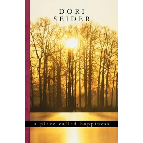 A Place Called Happiness: Creating the Foundations of Personal Well-Being - Paperback