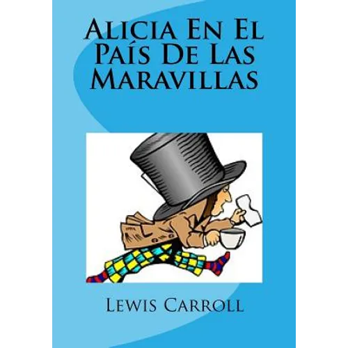Alicia En El Pais De Las Maravillas - Paperback