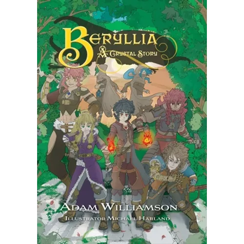 Beryllia: A Crystal Story - Hardcover