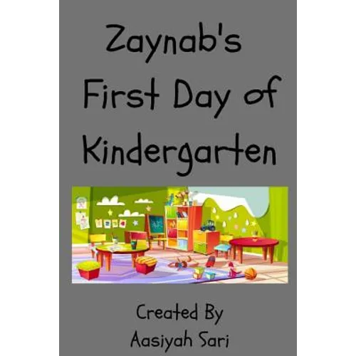 Zaynab's First Day of Kindergarten - Paperback