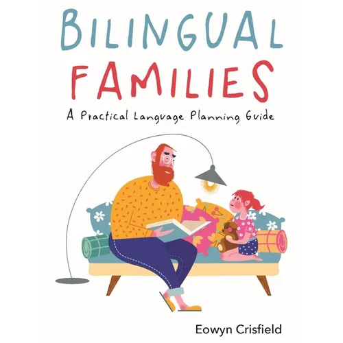 Bilingual Families: A Practical Language Planning Guide - Paperback
