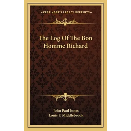 The Log of the Bon Homme Richard - Hardcover