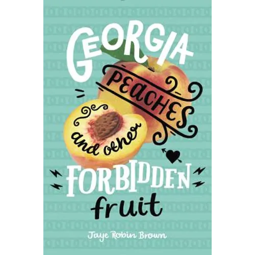 Georgia Peaches and Other Forbidden Fruit - Paperback