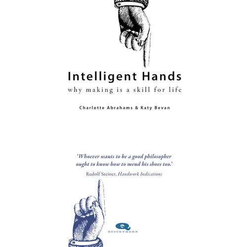Intelligent Hands: Why Making Is a Skill for Life - Paperback