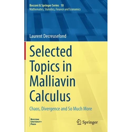 Selected Topics in Malliavin Calculus: Chaos, Divergence and So Much More - Hardcover