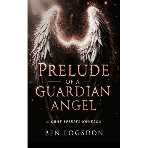 Prelude of a Guardian Angel: Paranormal Urban Fantasy - Paperback