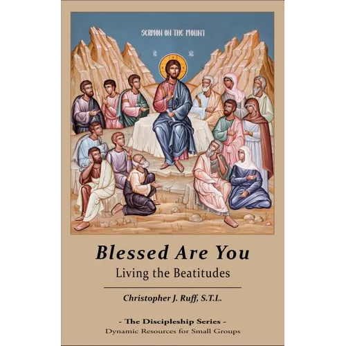 Blessed Are You: Living the Beatitudes - Paperback