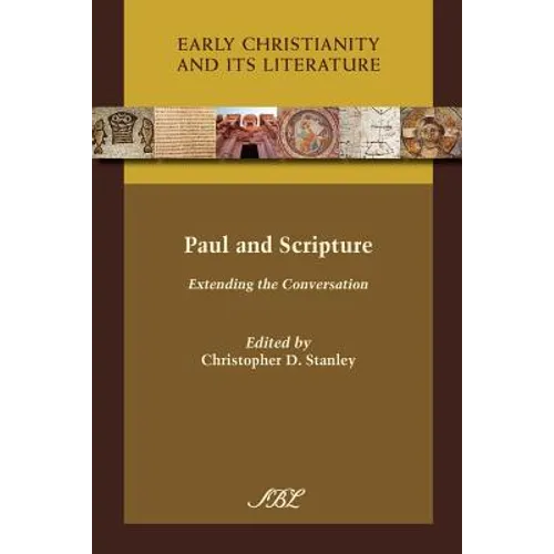 Paul and Scripture: Extending the Conversation - Paperback