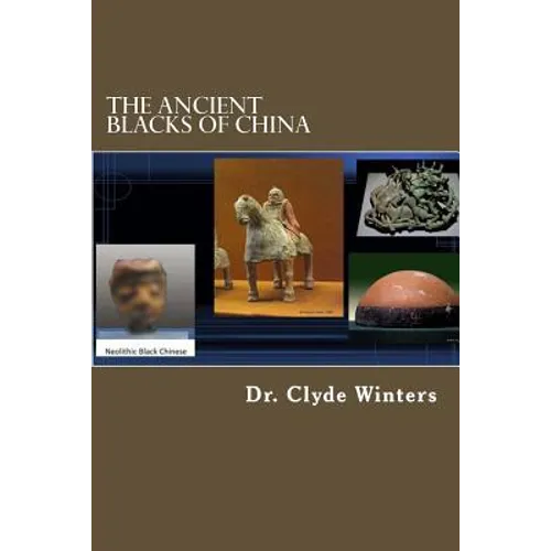 The Ancient Blacks of China - Paperback