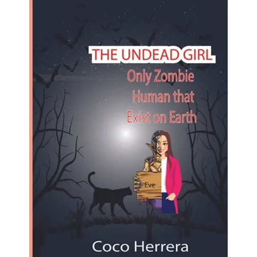 The Undead Girl: Only Zombie Human That Exists on Earth - Paperback