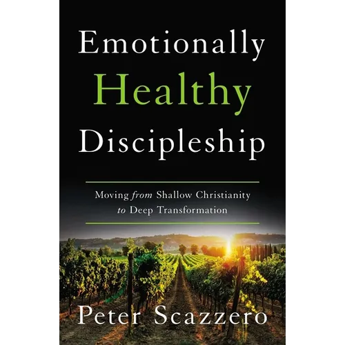 Emotionally Healthy Discipleship Hardcover - Hardcover