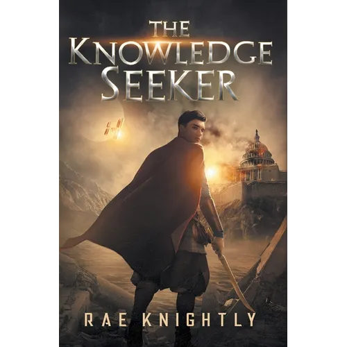 The Knowledge Seeker: A Young-Adult Dystopian Novel - Hardcover