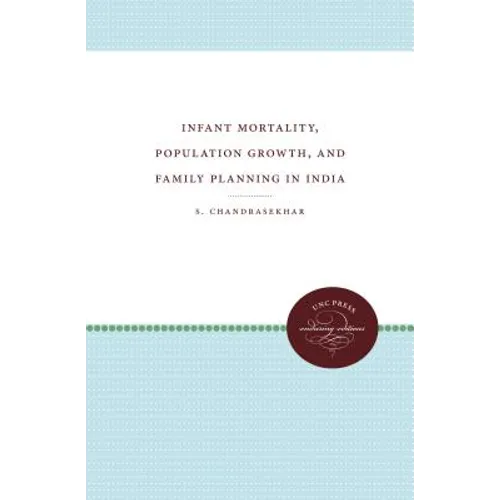 Infant Mortality, Population Growth, and Family Planning in India - Paperback