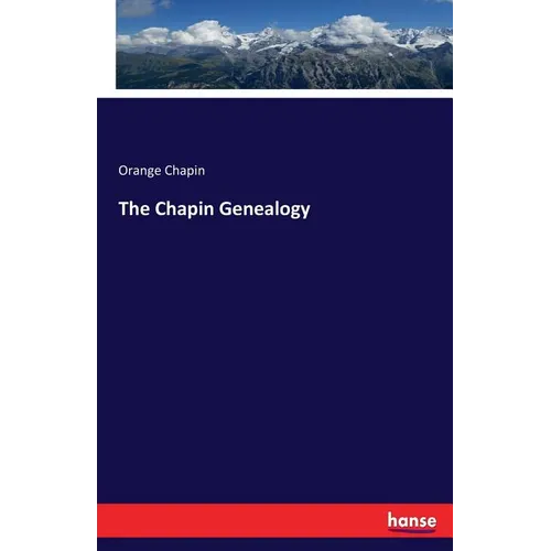 The Chapin Genealogy - Paperback