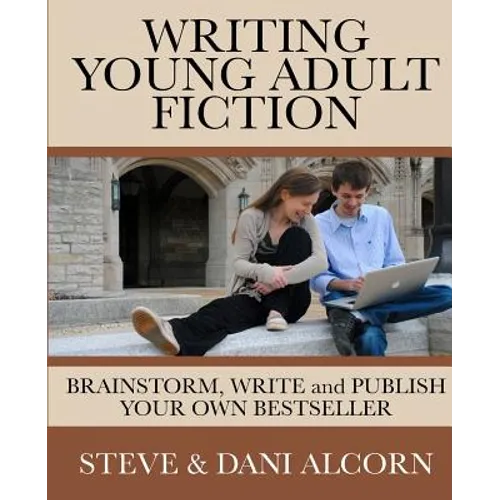 Writing Young Adult Fiction: Brainstorm, Write and Publish Your Own Bestseller - Paperback