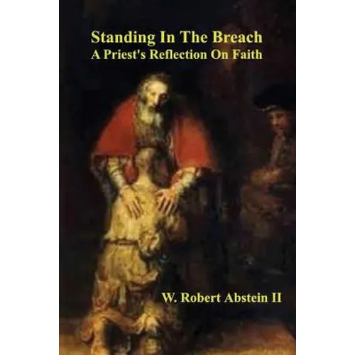 Standing in the Breach: A Priest's Reflection On Faith - Paperback