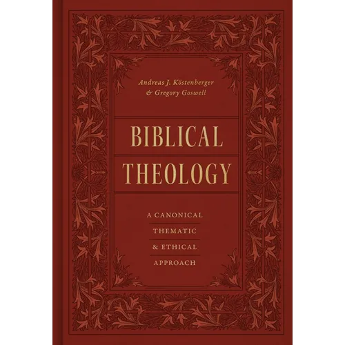 Biblical Theology: A Canonical, Thematic, and Ethical Approach - Hardcover