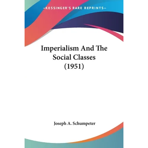 Imperialism and the Social Classes (1951) - Paperback