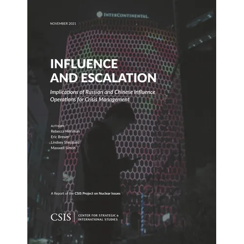 Influence and Escalation: Implications of Russian and Chinese Influence Operations for Crisis Management - Paperback
