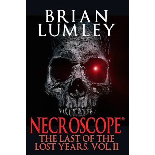 Necroscope: The Last of the Lost Years, Vol. II - Paperback