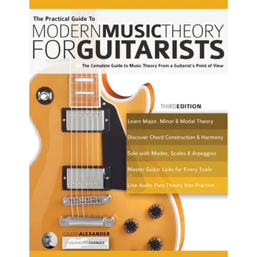 The Practical Guide to Modern Music Theory for Guitarists - Paperback