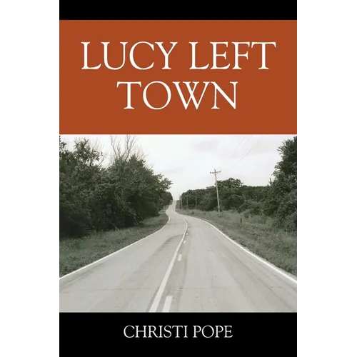 Lucy Left Town - Paperback