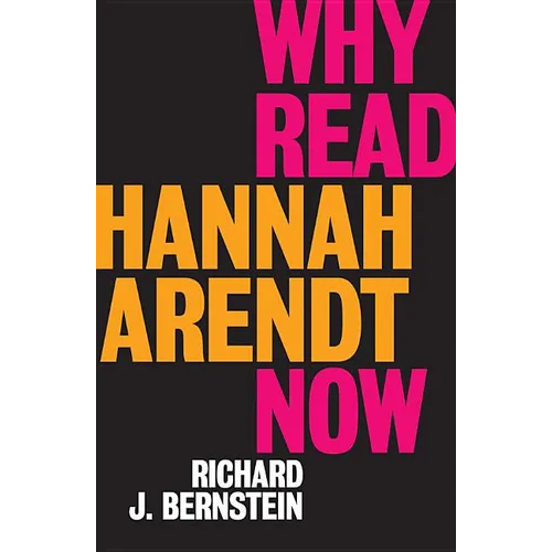 Why Read Hannah Arendt Now? - Paperback