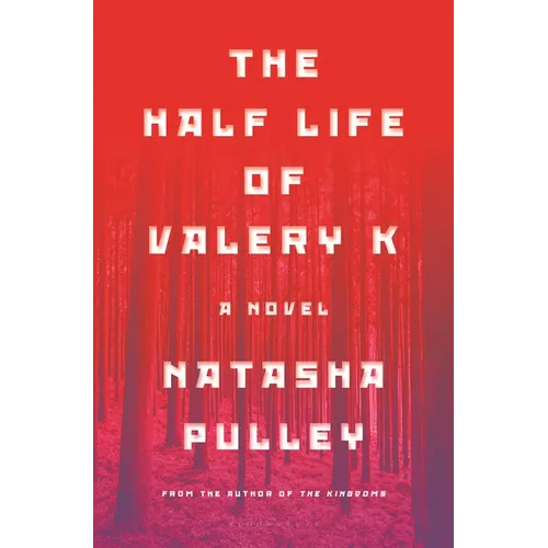The Half Life of Valery K - Hardcover