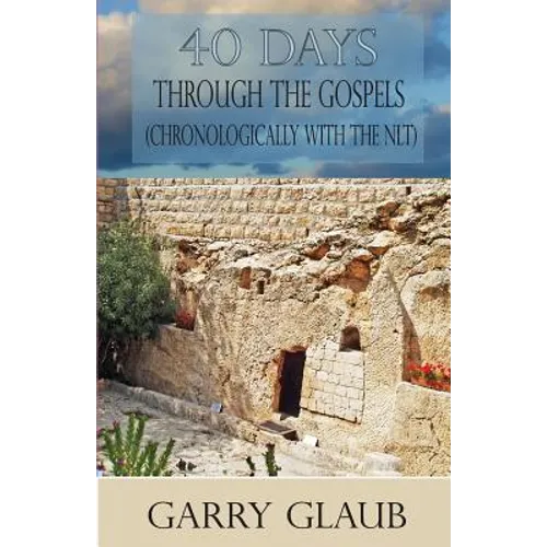 40 Days Through the Gospels - Paperback