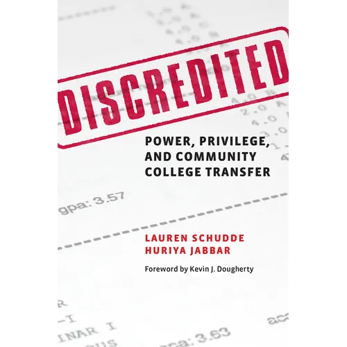 Discredited: Power, Privilege, and Community College Transfer - Paperback