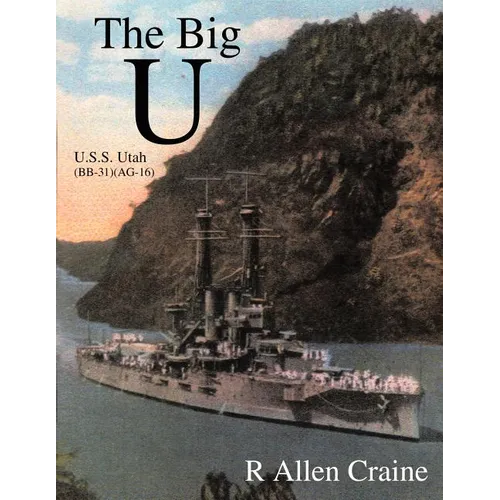 The Big U: U.S.S. Utah (BB-31) (AG-16) - Paperback