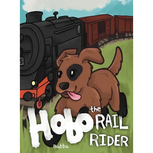 Hobo the Rail Rider - Hardcover