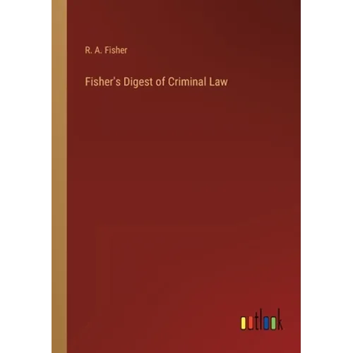 Fisher's Digest of Criminal Law - Paperback