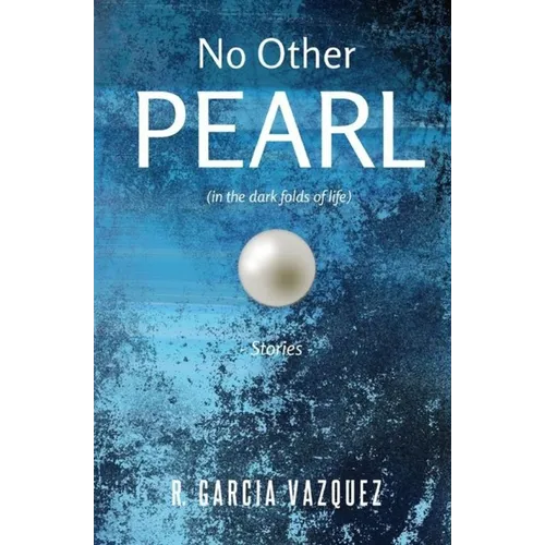 No Other Pearl: (in the dark folds of life) - Paperback