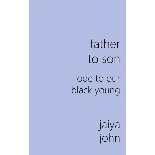 Father to Son: Ode to Our Black Young - Paperback