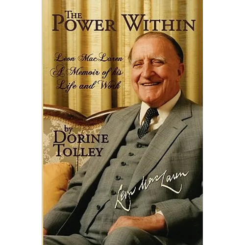 The Power Within: Leon MacLaren, A Memoir of His Life and Work - Paperback