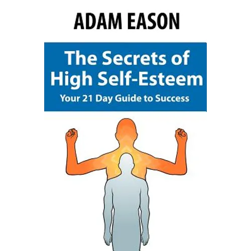 Secrets of High Self Esteem - Paperback