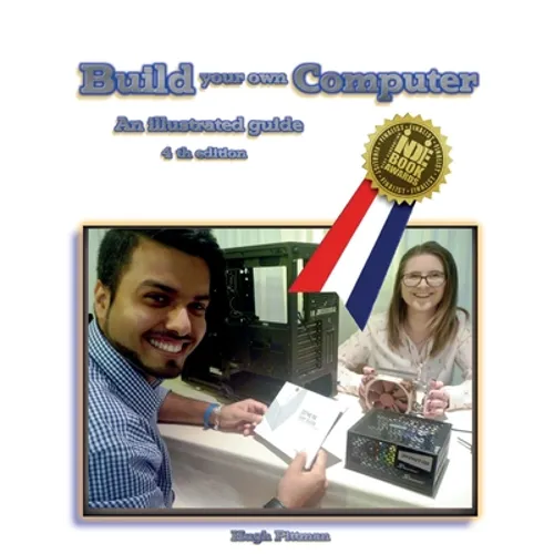 Build your own Computer: An illustrated guide - Paperback