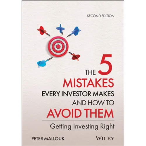The 5 Mistakes Every Investor Makes and How to Avoid Them: Getting Investing Right - Hardcover