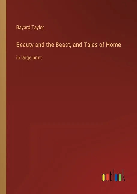 Beauty and the Beast, and Tales of Home: in large print - Paperback