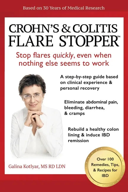 Crohn's and Colitis the Flare StopperSystem.: A Step-by-Step guide based on 30 years of Medical Research and Clinical Experience - Paperback