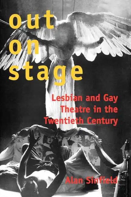 Out on Stage: Lesbian and Gay Theater in the Twentieth Century - Paperback
