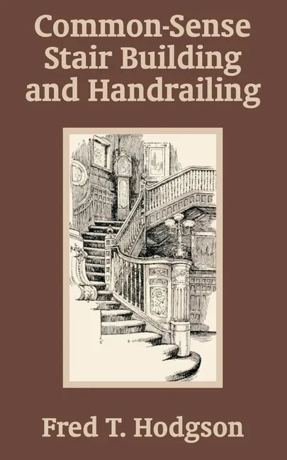 Common - Sense Stair Building and Handrailing - Paperback