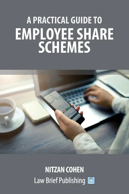 A Practical Guide to Employee Share Schemes - Paperback