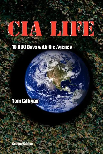 CIA Life: 10,000 Days with the Agency - Paperback