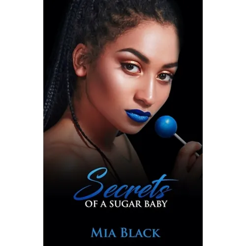 Secrets Of A Sugar Baby - Paperback