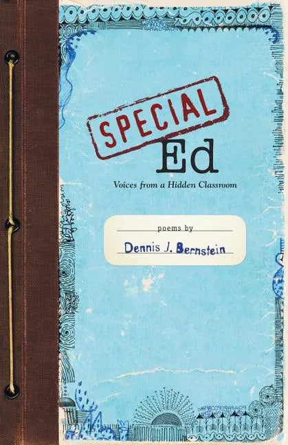 Special Ed: Voices from a Hidden Classroom - Paperback