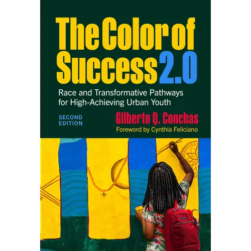 The Color of Success 2.0: Race and Transformative Pathways for High-Achieving Urban Youth - Paperback