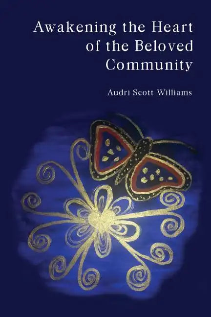Awakening the Heart of the Beloved Community - Paperback